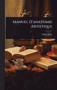 bokomslag Manuel D'anatomie Artistique