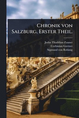 bokomslag Chronik von Salzburg, Erster Theil.
