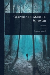 bokomslag Oeuvres de Marcel Schwob