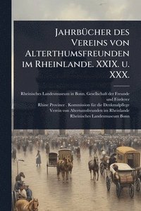 bokomslag JahrbÃ1/4cher des Vereins von Alterthumsfreunden im Rheinlande. XXIX. u. XXX.