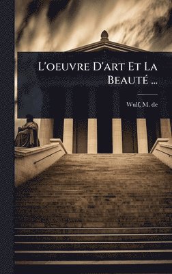 bokomslag L'oeuvre D'art Et La BeautÃ(c) ...