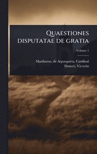 bokomslag Quaestiones disputatae de gratia