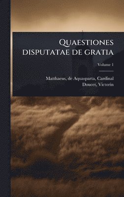 bokomslag Quaestiones disputatae de gratia
