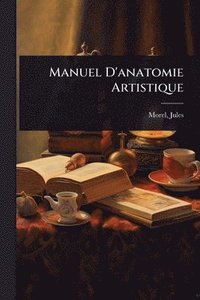 bokomslag Manuel D'anatomie Artistique