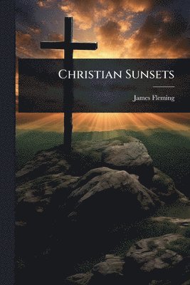 bokomslag Christian Sunsets