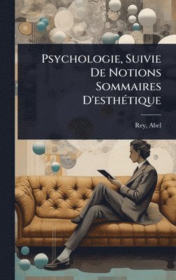 bokomslag Psychologie, Suivie De Notions Sommaires D'esthÃ(c)tique