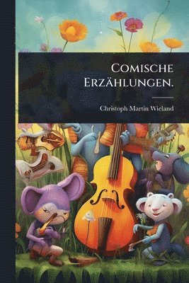 bokomslag Comische Erzählungen.