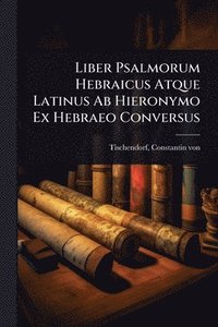 bokomslag Liber Psalmorum Hebraicus Atque Latinus Ab Hieronymo Ex Hebraeo Conversus