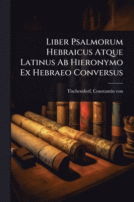 bokomslag Liber Psalmorum Hebraicus Atque Latinus Ab Hieronymo Ex Hebraeo Conversus