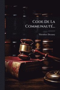 bokomslag Code De La CommunautÃ(c)...