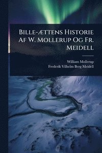 bokomslag Bille-Ã]ttens Historie Af W. Mollerup Og Fr. Meidell