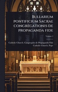bokomslag Bullarium pontificium Sacrae congregationis de propaganda fide