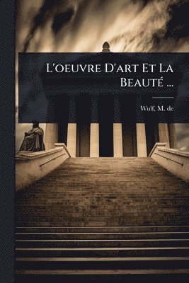 bokomslag L'oeuvre D'art Et La BeautÃ(c) ...