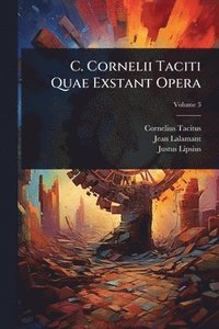 bokomslag C. Cornelii Taciti Quae Exstant Opera