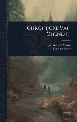 bokomslag Chronijcke Van Ghendt...