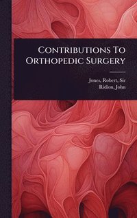 bokomslag Contributions To Orthopedic Surgery