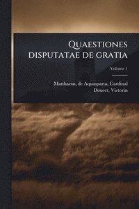 bokomslag Quaestiones disputatae de gratia
