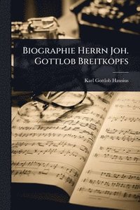 bokomslag Biographie Herrn Joh. Gottlob Breitkopfs