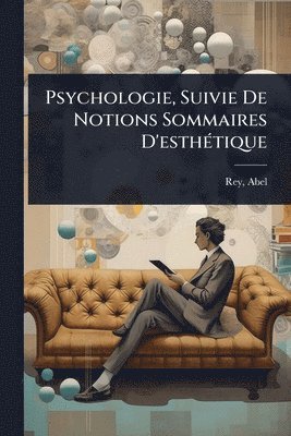 bokomslag Psychologie, Suivie De Notions Sommaires D'esthÃ(c)tique