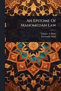 bokomslag Epitome Of Mahomedan Law