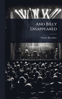bokomslag And Billy Disappeared