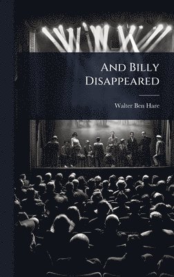 Walter Ben Hare - And Billy Disappeared, Inbunden