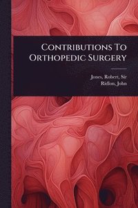 bokomslag Contributions To Orthopedic Surgery