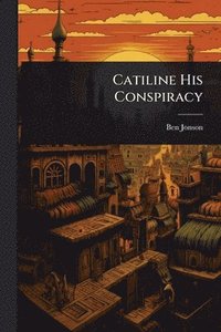 bokomslag Catiline His Conspiracy