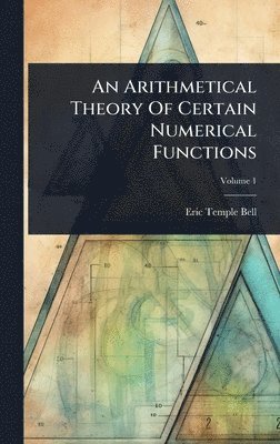 bokomslag Arithmetical Theory Of Certain Numerical Functions