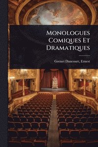 bokomslag Monologues Comiques Et Dramatiques