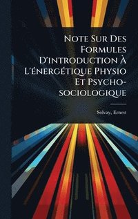 bokomslag Note Sur Des Formules D'introduction Ã¿ L'Ã©nergÃ©tique Physio Et Psycho-sociologique