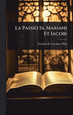 bokomslag Passio Ss. Mariani Et Iacobi