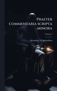 bokomslag Praeter commentaria scripta minora