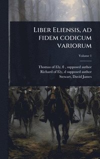bokomslag Liber Eliensis, ad fidem codicum variorum