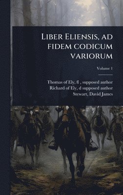 bokomslag Liber Eliensis, ad fidem codicum variorum