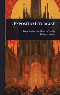 bokomslag ... Expositio Liturgiae