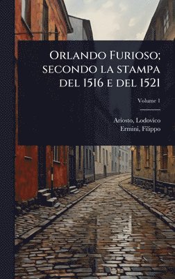 bokomslag Orlando Furioso; secondo la stampa del 1516 e del 1521