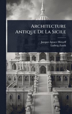 bokomslag Architecture Antique De La Sicile