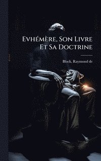 bokomslag EvhÃ(c)mère, Son Livre Et Sa Doctrine