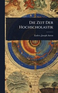 bokomslag Zeit Der Hochscholastik