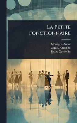 bokomslag La Petite Fonctionnaire
