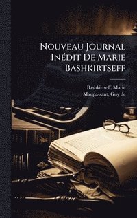 bokomslag Nouveau Journal InÃ(c)dit De Marie Bashkirtseff