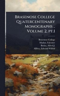 bokomslag Brasenose College Quatercentenary Monographs .. Volume 2, pt.1
