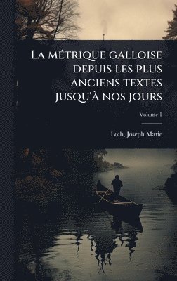 bokomslag mÃ(c)trique galloise depuis les plus anciens textes jusqu'Ã nos jours
