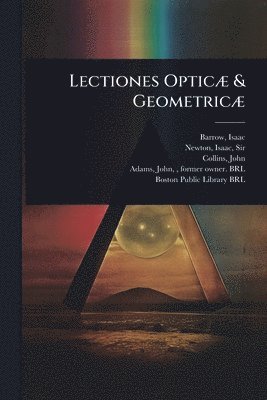 bokomslag Lectiones OpticÃ] & GeometricÃ]