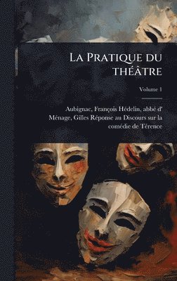 bokomslag La Pratique du thÃ(c)âtre