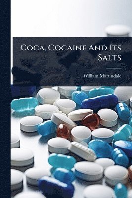 bokomslag Coca, Cocaine And Its Salts