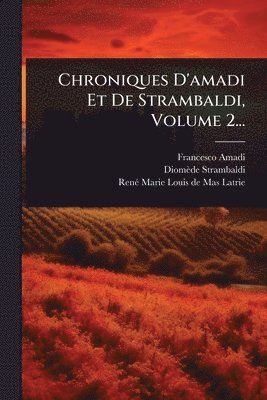 bokomslag Chroniques D'amadi Et De Strambaldi, Volume 2...