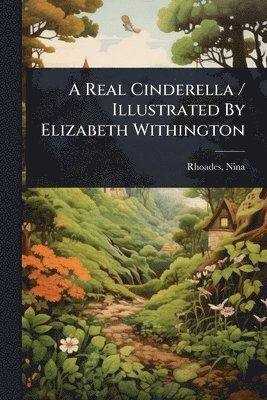 bokomslag Real Cinderella / Illustrated By Elizabeth Withington