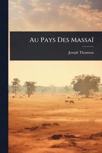bokomslag Au Pays Des Massaï